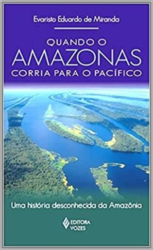 QQuando o Amazonas..., Evaristo E. de Miranda