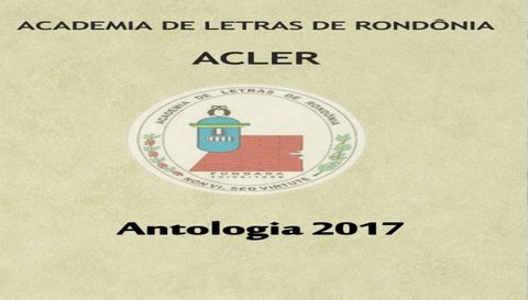 Academia de Letras de Rondônia lança primeira Antologia