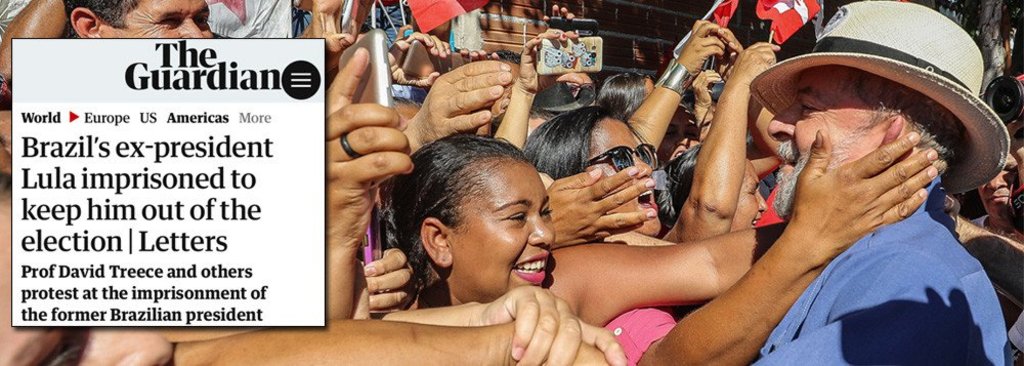 The Guardian: 'O ex-presidente Lula está preso para tirá-lo da eleição' - Gente de Opinião