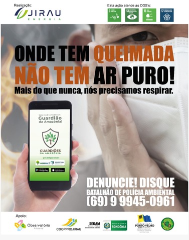 Jirau Energia apoia divulgação de aplicativo em campanha contra queimadas e em favor da biodiversidade da Amazônia - Gente de Opinião