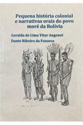 Linguagem, cultura e sociedade e História colonial e narrativas orais do povo moré da Bolívia - Gente de Opinião