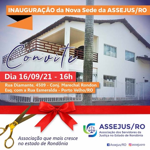 Nova Sede da Assejus/RO será inaugurada hoje em Porto Velho - Gente de Opinião