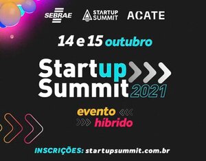 Startup Summit 2021 reúne principais nomes do ecossistema brasileiro de inovação - Gente de Opinião