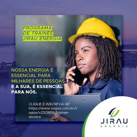 Aberta as inscrições para o Programa de Trainee da Jirau Energia  - Gente de Opinião