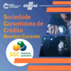 Apoio em crédito para o pequeno e médio empresário através da SGC Rondon Garante 
