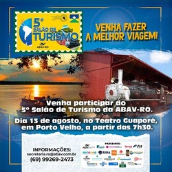 Abav e Governo do Estado promovem 5° Salão do Turismo em Porto Velho - Gente de Opinião