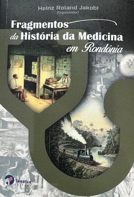 Lançamento de livro sobre a história da medicina em Rondônia