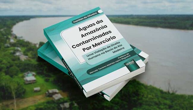 Resultado de incentivo do Ministério Público de Rondônia à pesquisa, livro aborda envenenamento de águas da Bacia do rio Madeira - Gente de Opinião