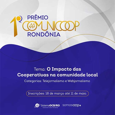 Sistema OCB/RO lança 1° Prêmio ComuniCoop Rondônia  - Gente de Opinião