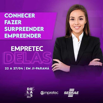 Empretec Delas: Sebrae promove a 1ª turma exclusiva para mulheres em Rondônia