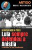 Do outro lado do poder: Lula sempre defendeu a Anistia