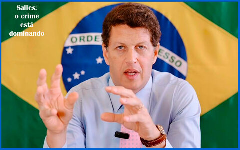 Salles protesta contra o aparelhamento, denunciando a relação entre instituições e o crime organizado
