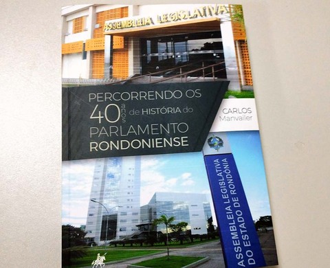 No Dia do Escritor, conheça o livro que retrata 40 anos do Poder Legislativo de Rondônia