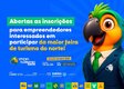 Abertas as inscrições para empreendedores interessados em participar da maior feira de turismo do norte