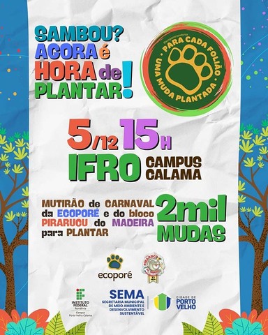 Ecoporé realiza segundo mutirão de plantio da campanha “Folião Vira Árvore” no IFRO Calama - Gente de Opinião