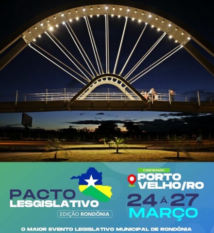 1º Pacto do Legislativo do Estado de Rondônia (Foto: Divulgação) - Gente de Opinião