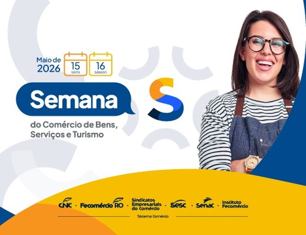 Sistema Fecomércio realiza 2ª edição da Semana S do Comércio com serviços gratuitos, negócios e atrações culturais em Porto Velho - Gente de Opinião