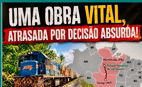 Decisão absurda atrasa em quatro anos a ferrovia que protege o ambiente e diminui em 40 por cento os custos dos produtos
