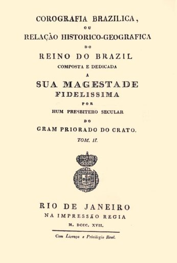 CAZAL, Corografia Brasílica ou Relação Histórico Geográfica do Reino