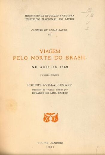 AVÉ-LALLEMANT, Viagem pelo Norte do Brasil no ano de 1859
