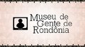 Setur lança Museu de Gente de Rondônia
