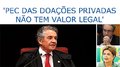'PEC das doações privadas não tem valor legal' 