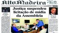 Alto Madeira: Justiça suspende licitação de mídia da ALE