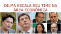 Dilma escala seu time na área econômica