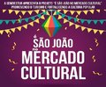 CIRCUITO JUNINO: Abertura neste domingo no Mercado Cultural