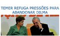 Temer refuga pressões para abandonar Dilma