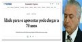 Temer pós-impeachment: aposentadoria só aos 70
