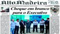 Alto Madeira: Cheque em branco para o Executivo