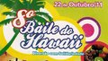 8º Baile do Havaí será no dia 22 de outubro no Kabana´s