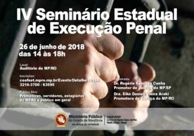 MP-RO realiza IV Seminário de Execução Penal no dia 26 de junho   - Gente de Opinião