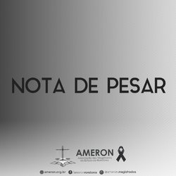 NOTA PÚBLICA DE PESAR DA AMERON - Gente de Opinião