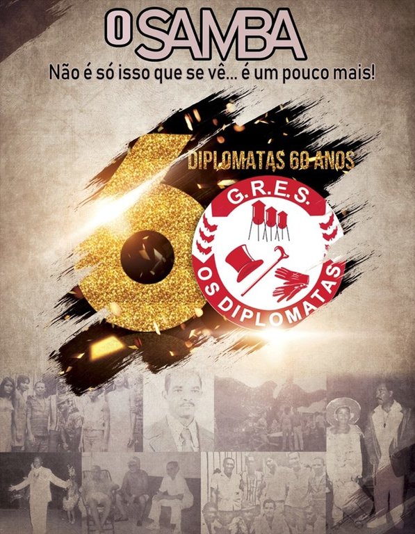 Os Diplomatas do Samba - 60 anos de fundação O Samba não é só isso que se vê... É um pouco mais  - Gente de Opinião