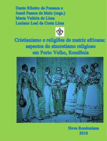 LIVRO - Cristianismo e religiões de matriz  Africana em Porto Velho - Gente de Opinião