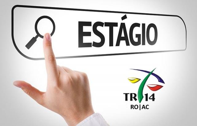 Justiça do Trabalho de Rondônia e Acre abre inscrições para seleção de estagiários - Gente de Opinião