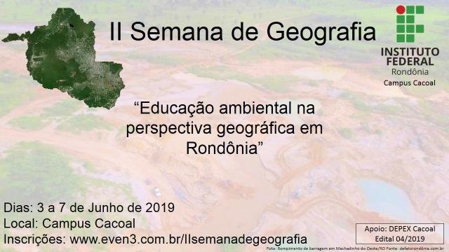 IFRO: Inscrições abertas para a II Semana de Geografia do Campus Cacoal  - Gente de Opinião