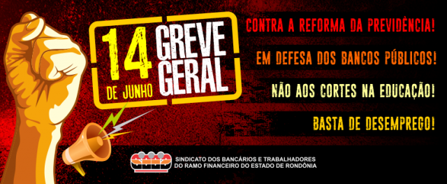  Bancários de Rondônia vão parar na Greve Geral do dia 14 - Gente de Opinião