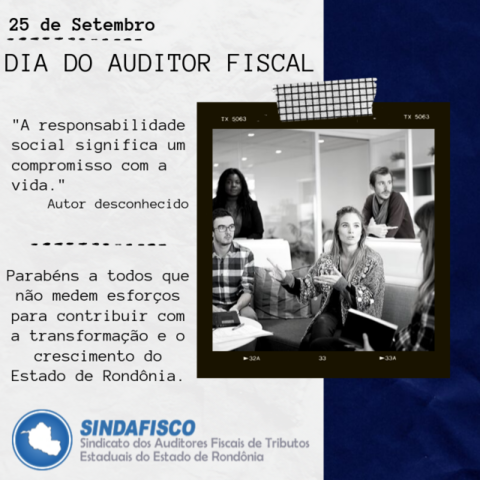 Sindafisco parabeniza os Auditores Fiscais pelo crescimento econômico de Rondônia - Gente de Opinião