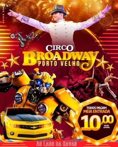 Circo Broadway em novo endereço em Porto Velho! lado da Havan – Entrada: meia para todos nesta sexta-feira (18) - Gente de Opinião