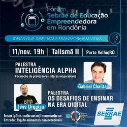 Fórum Sebrae de Educação Empreendedora em Rondônia - Gente de Opinião