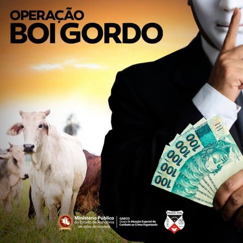 Ministério Público de Rondônia deflagra Operação “BOI GORDO” - Gente de Opinião