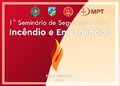 Fecomércio apoia Seminário Contra Incêndio e Emergências realizado pelo corpo de bombeiros