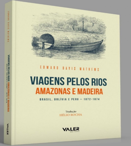 Será lançada em breve a obra do engenheiro Edward Davis Mathews traduzida para o português pelo professor Helio Rocha - Gente de Opinião