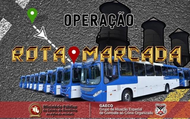 Ministério Público de Rondônia, com apoio da Polícia Civil, deflagra operação contra possível esquema criminoso na concessão de transporte público de Porto Velho - Gente de Opinião