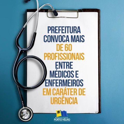 Prefeitura de Porto velho convoca médicos, enfermeiros e técnicos selecionados em processo simplificado - Gente de Opinião