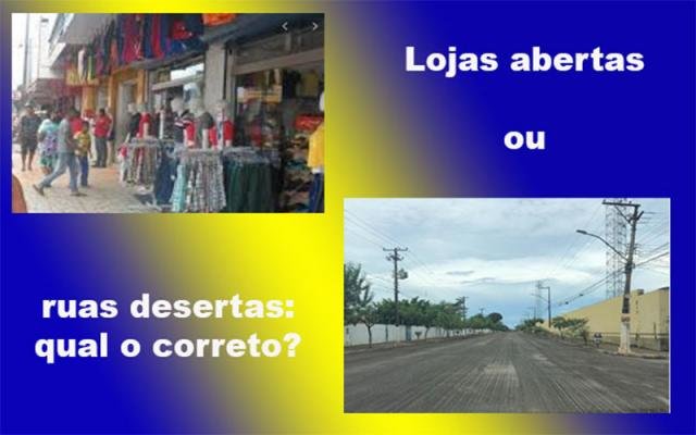 Manter o isolamento total ou abrir para que as empresas + Ariquemes abre suas portas + Perigo! Tem gente furando a quarentena - Gente de Opinião