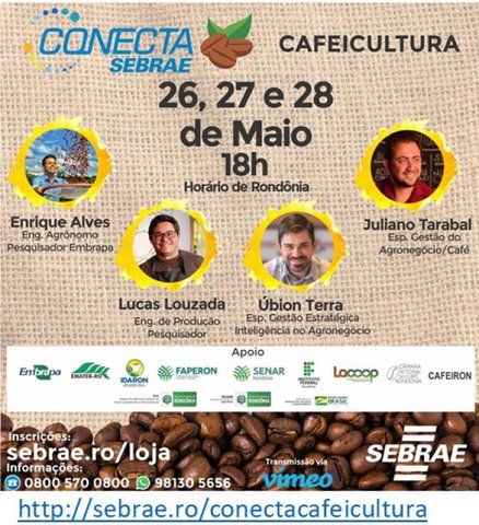 Conecta Sebrae Cafeicultura, evento para dar suporte aos produtores - Gente de Opinião